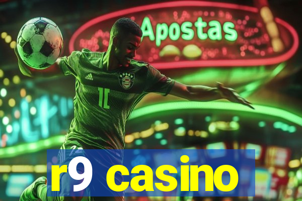 r9 casino